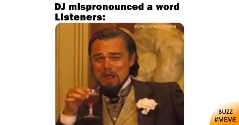 DJ mispronounced a word